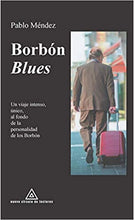 Cargar imagen en el visor de la galería, Borbón blues, de Pablo Méndez
